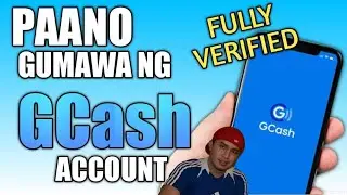 How to Create and Verify GCash Account | Paano Gumawa at mag Verify ng GCash Account Updated Process
