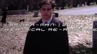 I saw the Spider-Man 2002 Re-Release!