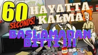 BAŞLAMADAN BİTTİ!!!🤬🤬🤬60 Second