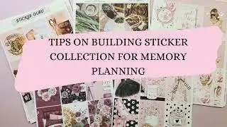 **NEW** Tips on Building Sticker Stash for Memory Planning