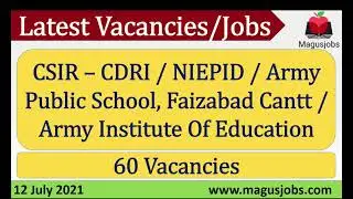 CSIR-CDRI | NIEPID | APS, Faizabad | Army Institute Of Education | 60 Vacancies | Recruitment 2021
