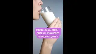 Produits laitiers : quels phénomènes pathologiques ?