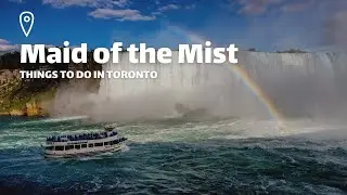 Things to do in Toronto Maid of the Mist Niagara Falls