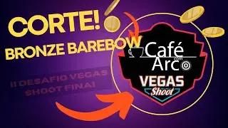 Finais II Desafio Vegas Shoot - Bronze BareBow