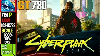 Cyberpunk 2077 | Nvidia GT730 2GB | i5 4460 | 16GB Ram | Benchmark