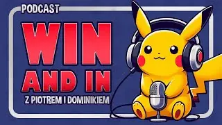 Win and In Podcast. Człowiek, który prawie wygrał Regio