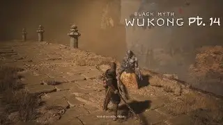 Black Myth: Wukong - Ch. 2 Yellow Sand, Desolate Dusk: Pt. 14