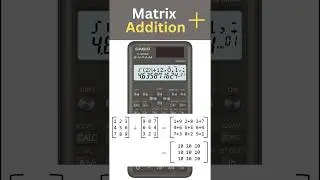 Matrix Addition ➕ in Scientific Calculator | Casio Scientific Calculator Matrix Addition