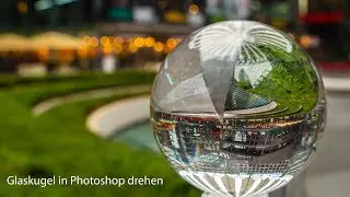 Glaskugel in Photoshop drehen