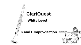 ClariQuest: White Level G and F Improv