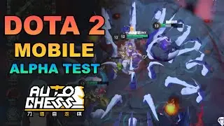 Dota 2 Mobile 2022 (AutoChess Moba) Alpha Gameplay