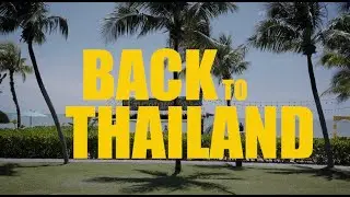 Back to Thailand 2023 🇹🇭
