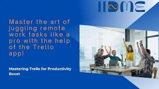 Collaborate Remotely with Trello: The Ultimate Guide for Remote Work App (2024)