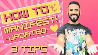 HOW TO MANIFEST ~ 3 TIPS! [UPDATED]