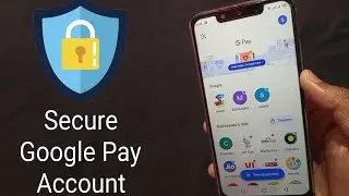 How To Secure Google Pay Account || GOOGLE PAY SECURITY SETTINGS