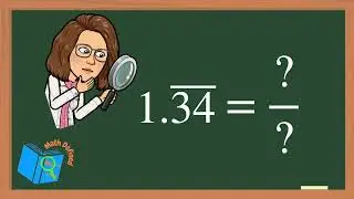 Converting Repeating Decimals to Fractions: Exploring the repeating decimal 1.34....