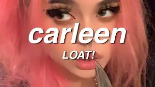 LOAT! - carleen (Lyrics)