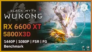 Black Myth: Wukong | RX 6600 XT + Ryzen 5800X3D | 1440P | 1080P | FSR3 | Frame Gen | Benchmark