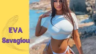 EVA SAVAGIOU~Greek Model & Social Media Star //Biography & Info//Modelo Curvilíneo Grego fatos