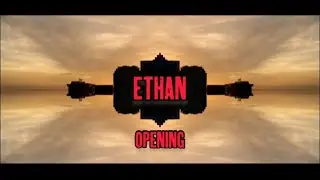 ETHAN: Sneak Preview/Opening