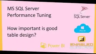 Tuning SQL Server :-Why table Design matters