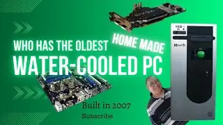Who has the oldest Home built water-cooled PC, Is it mine?
