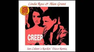 LINDA ROSS & ALAN GRANT - CREEP  Ian´s Rockin´Disco Remix
