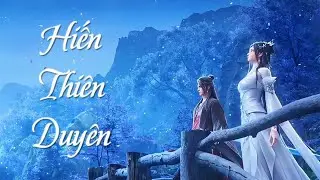 Vietsub (Gift No.06) || Hiến Thiên Duyên - Ngô Ân, HITA (MV Tru Tiên)