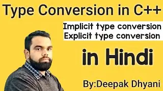 Type conversion in c++|| Implicit conversion in c++ ||Explicit conversion in c++|By Deepak Dhyani #8