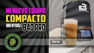 Mi nuevo equipo Compacto! BREWTOOLS B40. Impresionante!