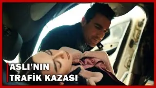Aslı, Trafik Kazası Geçirdi! - Siyah Beyaz Aşk 22.Bölüm