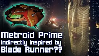 Metroid Prime Sound Inspiration in Blade Runner
