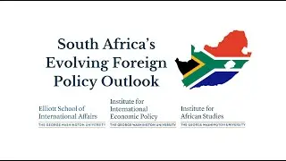 South Africa's Evolving Foreign Policy Outlook