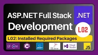 ASP.NET Full Stack Development Series | L02 Installed Required Packages