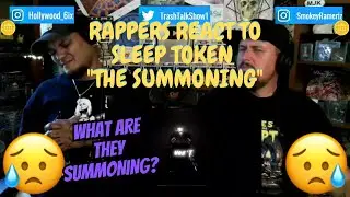 Rappers React To Sleep Token "The Summoning"!!!