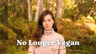 Why I Stopped Being Vegan After 8 Years: The Truth About My Health and Healing