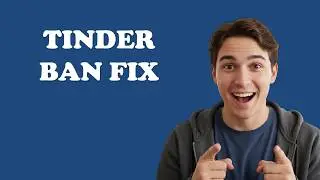 How To Get Unbanned From Tinder iOS?