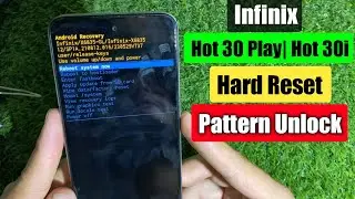 Infinix Hot 30 Play Hot 30i Hard Reset | Factory Reset | Pattern Unlock 2023