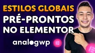 How to Create Unique Style Kits for Your Websites in Elementor (Global Styles)