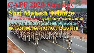 CAPF 2020 strategy Mahesh Telange sir (All India Rank 101) (call: Delhi 9867321800/ Pune7420831018 )