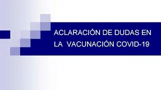 Dudas sobre el Plan de Vacunacion 2021