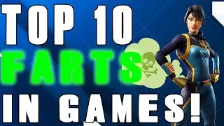 Top Ten FARTS in Video Games!!! (NOT CLICKBAIT)