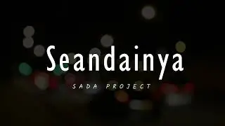Seandainya - Sada Project (Lirik Lagu)