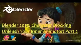 Blender 2023: Character Blocking Unleash Your Inner Animator! Part 2 🤩🎭