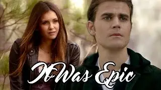 Stefan And Elena - It Was Epic S01 - S08