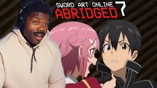 She's a monster| SAO Abridged Ep 7 Reaction