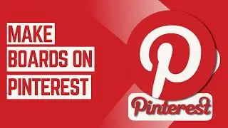 How To Make a Pinterest Board in Seconds!