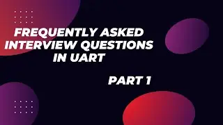 || Frequently asked and important interview questions about uart protocol  ||