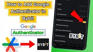 How to Add Google Authenticator in Bybit |  Bybit me Google Authenticator Setup Kaise kare 2024
