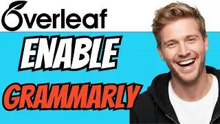 How To ENABLE Grammarly In Overleaf (QUICK & EASY) 2026